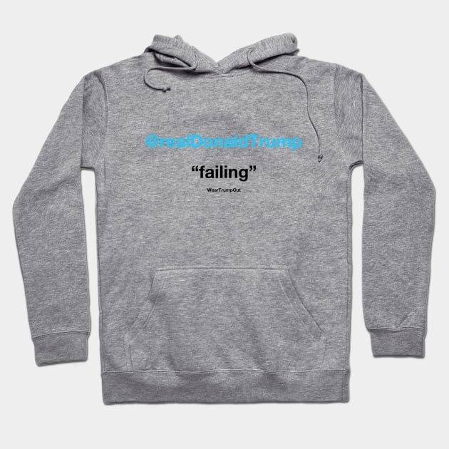 "failing" (blue/black text on light background) Hoodie by weartrumpout